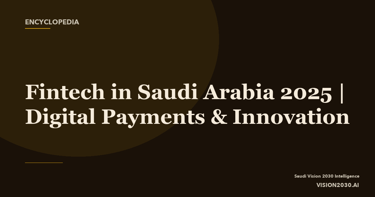 Fintech in Saudi Arabia 2025 | Digital Payments & Innovation