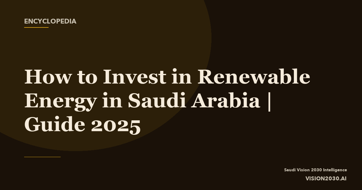 How to Invest in Renewable Energy in Saudi Arabia | Guide 20